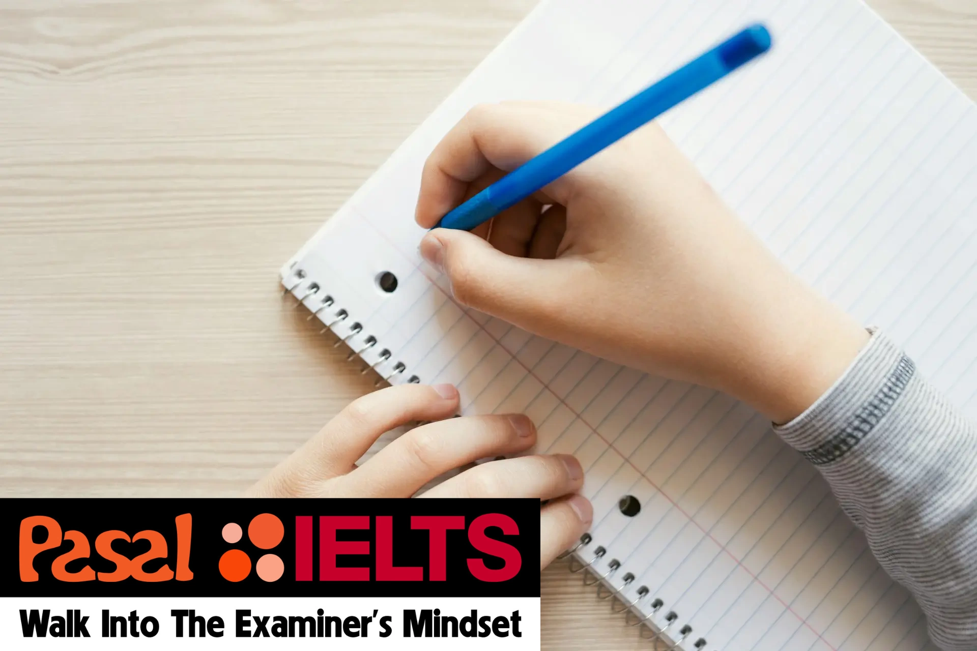 Thế nào là một bài viết IELTS hay? Kỹ năng cần có trong phần thi IELTS Writing