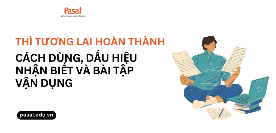 Thì tương lai hoàn thành – Cách dùng, dấu hiệu nhận biết và bài tập vận dụng