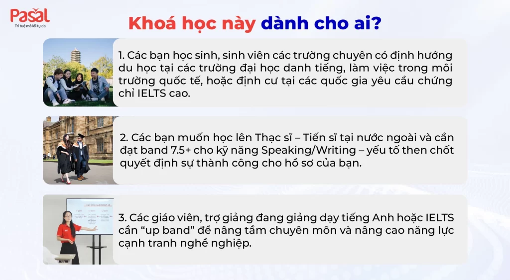 CHÍNH THỨC RA MẮT KHÓA HỌC IELTS MASTER: SPEAKING & WRITING 8.0+ TẠI PASAL
