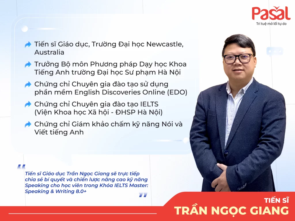 CHÍNH THỨC RA MẮT KHÓA HỌC IELTS MASTER: SPEAKING & WRITING 8.0+ TẠI PASAL