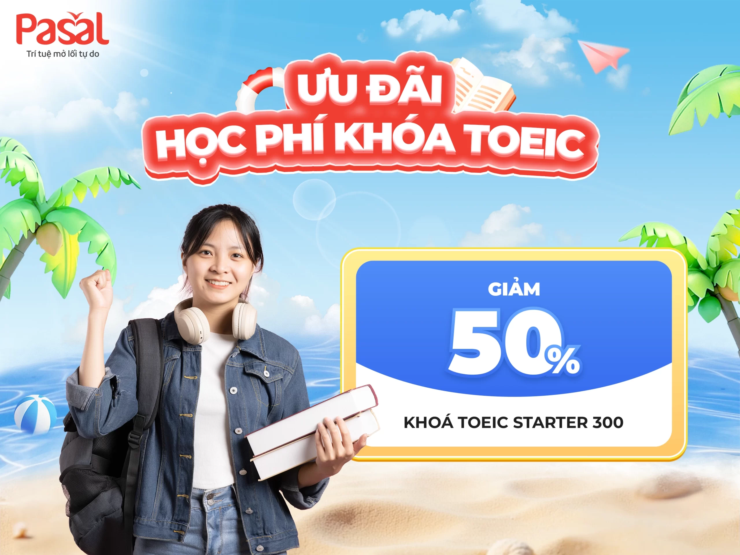 Chương trình ưu đãi tháng 7 cho khóa IELTS TOEIC tại Pasal