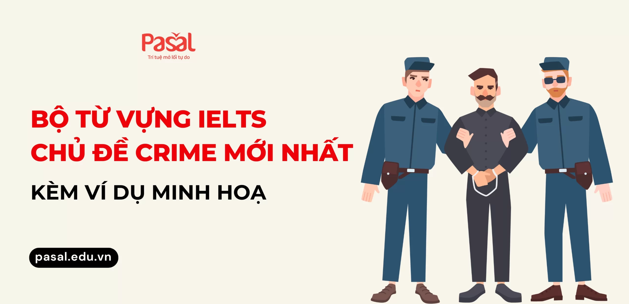 [2025] Bộ từ vựng IELTS Crime kèm ví dụ dễ áp dụng