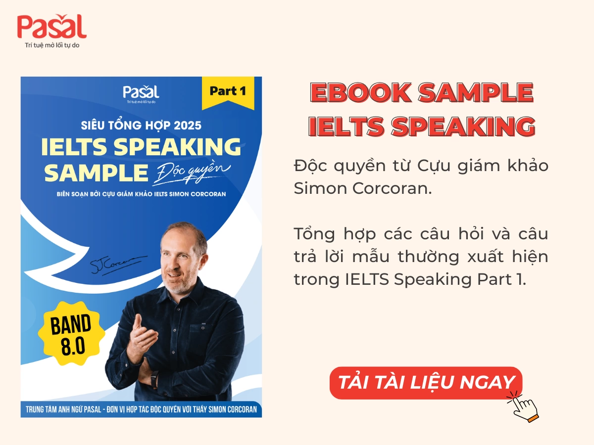 Tổng hợp bài mẫu Speaking IELTS band 7.0+ mới nhất 2025