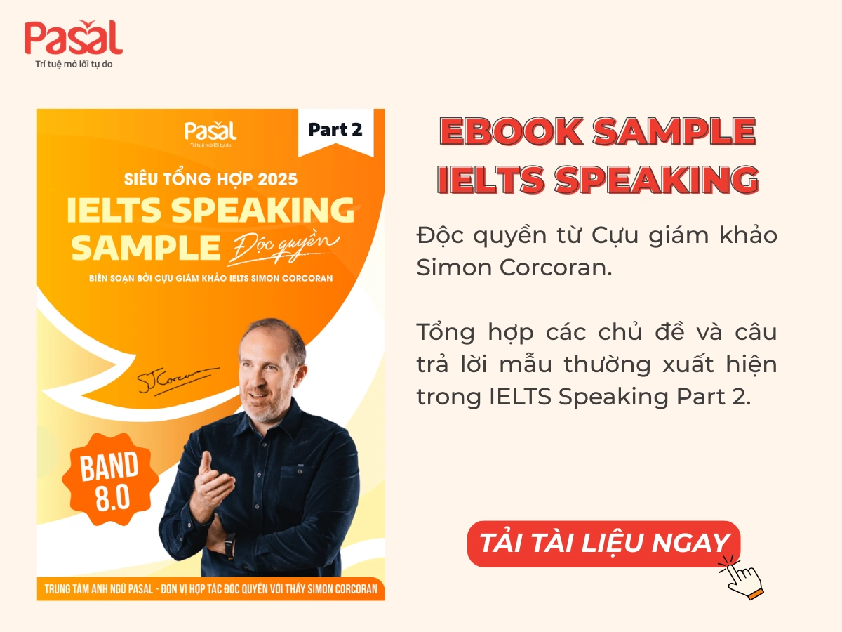 Tổng hợp bài mẫu Speaking IELTS band 7.0+ mới nhất 2025