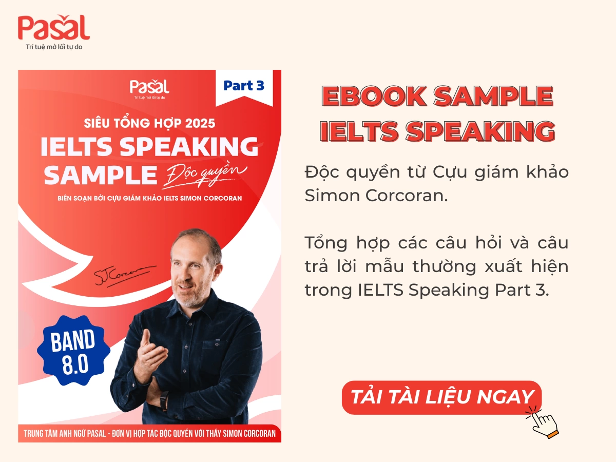 Tổng hợp bài mẫu Speaking IELTS band 7.0+ mới nhất 2025