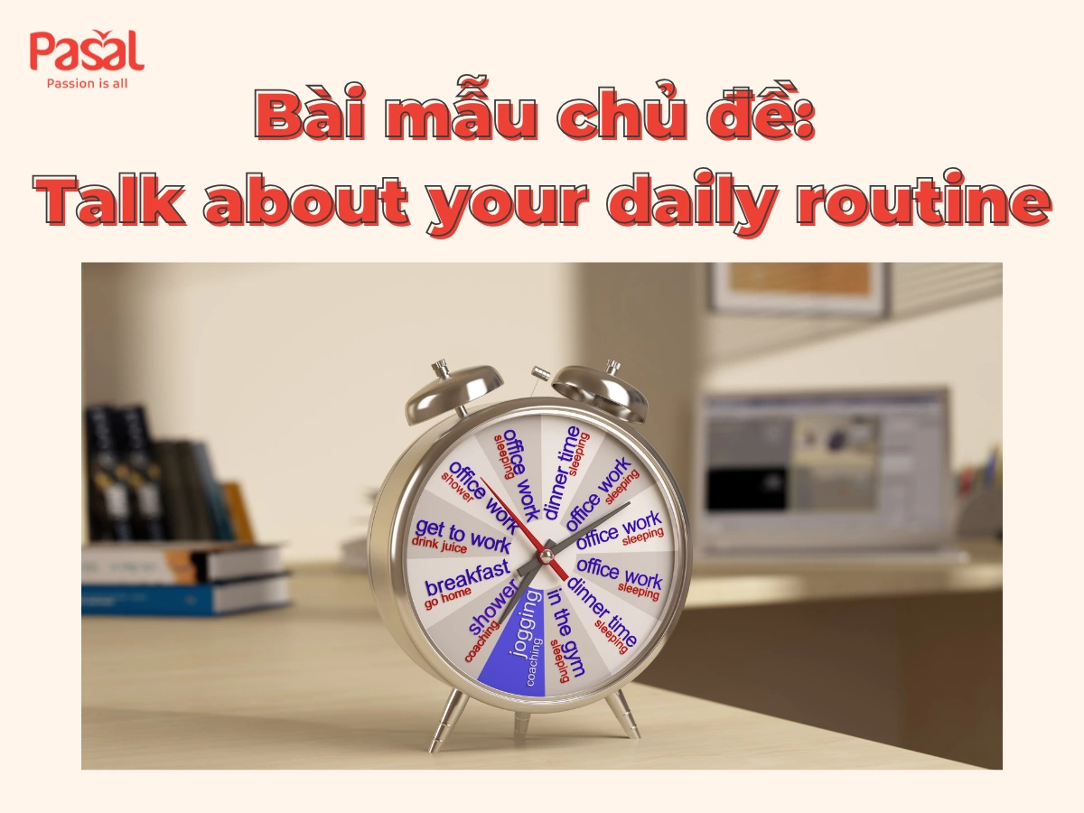 Daily routine: Bộ từ vựng quan trọng kèm ví dụ và Sample [2025]