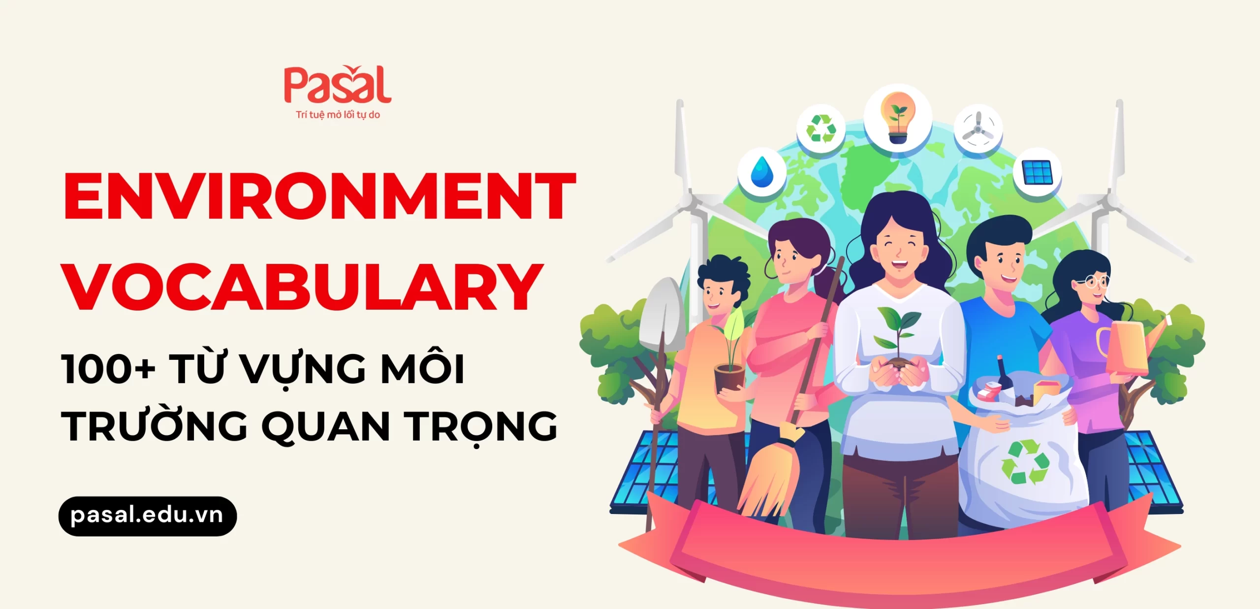 Environment Vocabulary: 100+ từ vựng môi trường quan trọng cần nhớ
