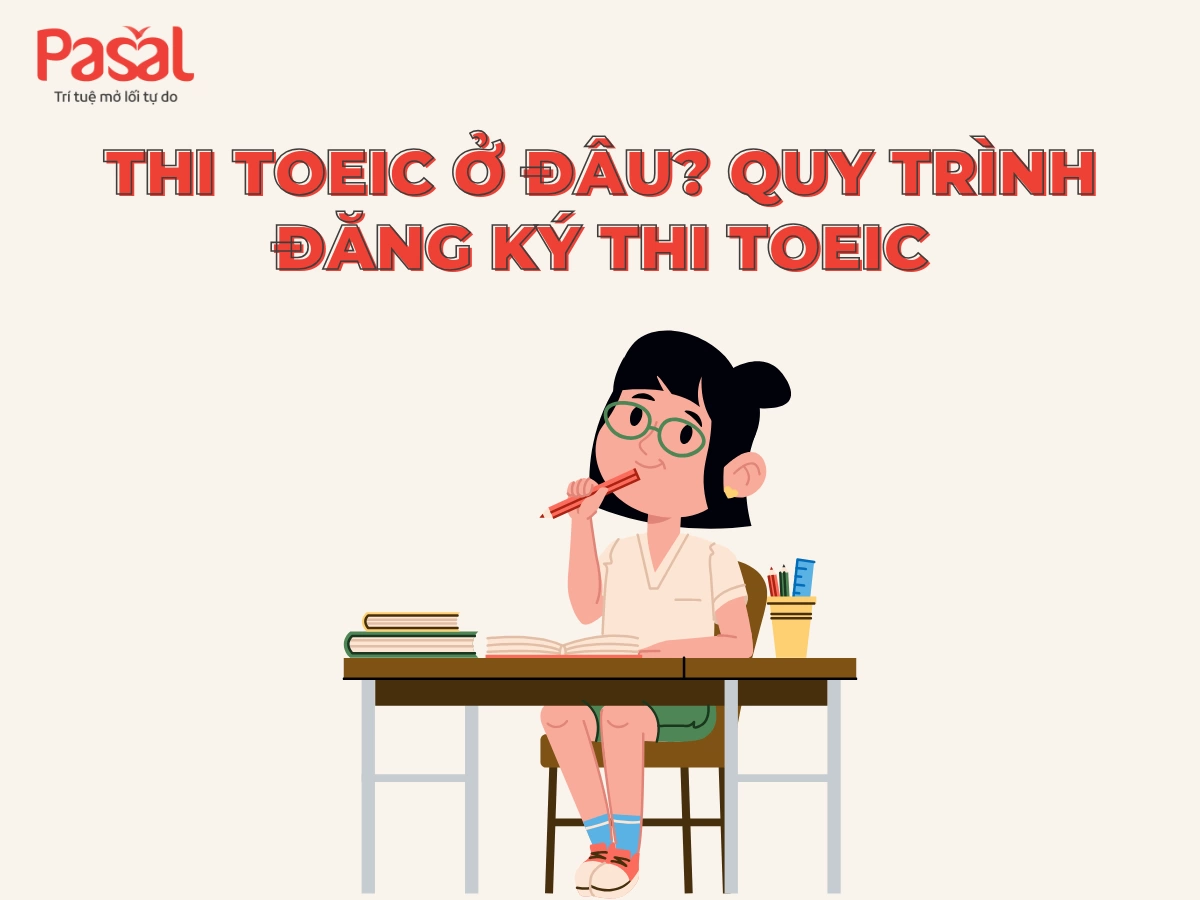 Thi TOEIC bao lâu có chứng chỉ? Thủ tục nhận bằng TOEIC mới nhất 2026