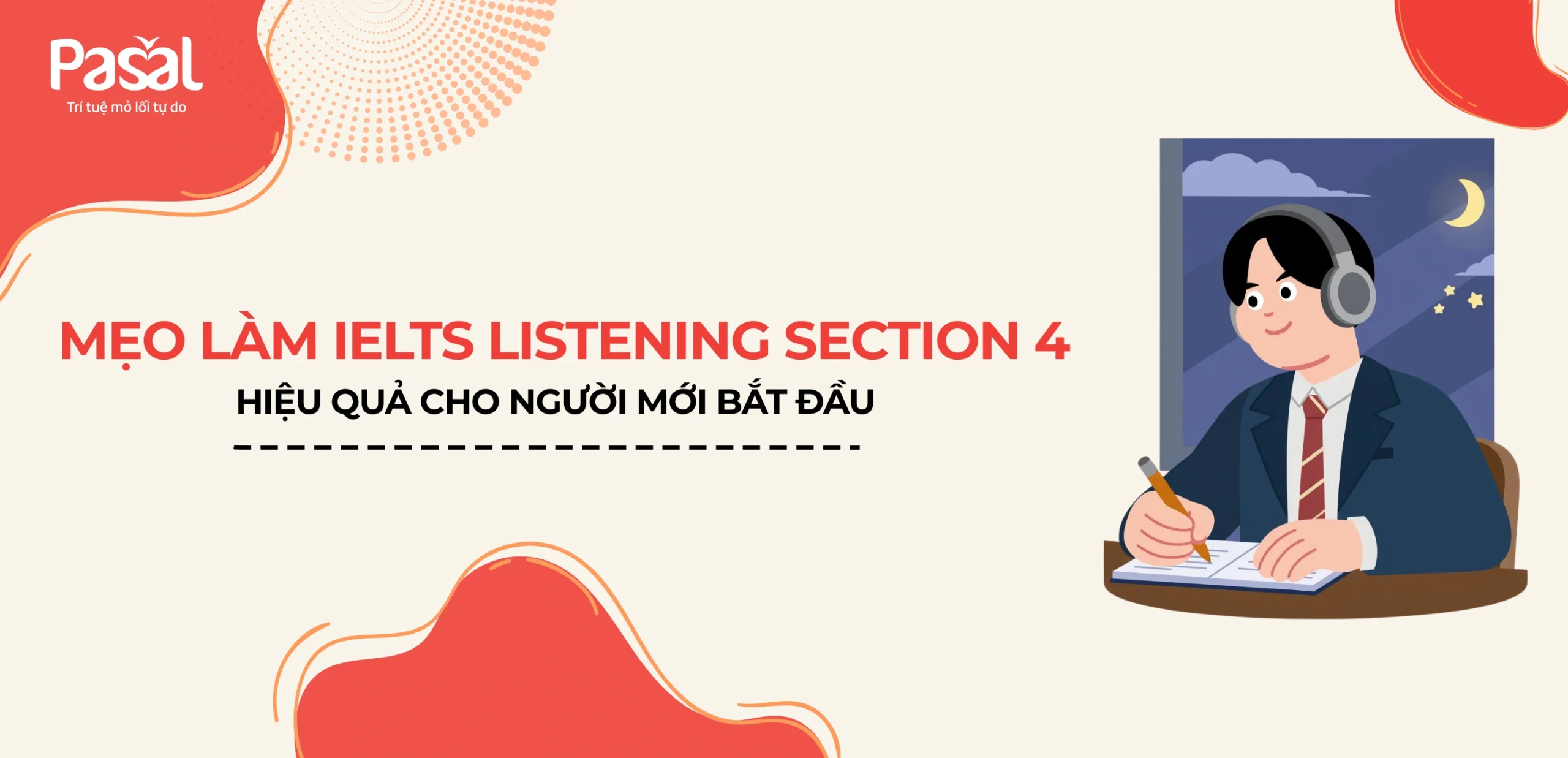 Mẹo làm IELTS Listening Section 4 hiệu quả cho người mới bắt đầu