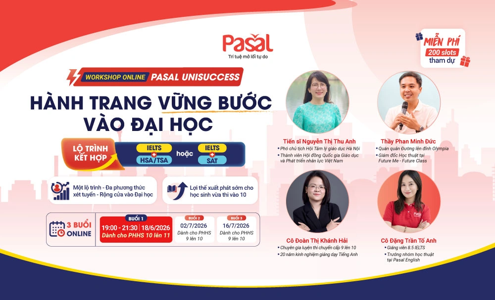 Workshop Pasal UniSuccess – Hành Trang Vững Bước Vào Đại Học