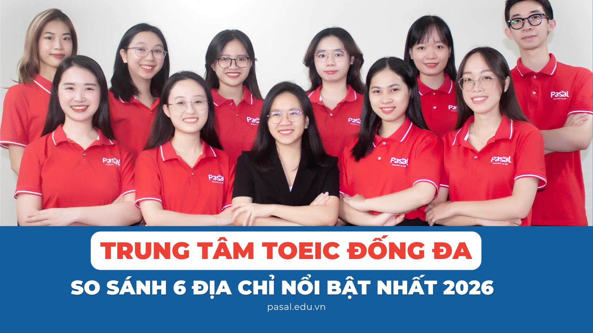 Trung Tâm TOEIC Đống Đa: So Sánh 6 Địa Chỉ Nổi Bật Nhất 2026